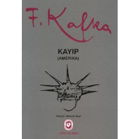 KAYIP AMERIKA - FRANZ KAFKA