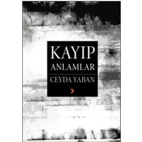 KAYIP ANLAMLAR - CEYDA YABAN