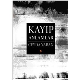 KAYIP ANLAMLAR - CEYDA YABAN