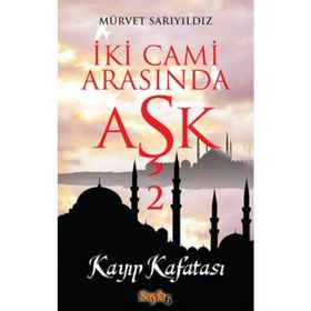 KAYIP AŞK - MÜRVET SARIYILDIZ