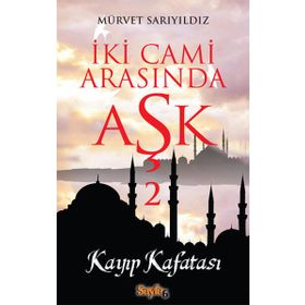 KAYIP AŞK - MÜRVET SARIYILDIZ