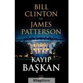 Kayıp Başkan - Bill Clinton ve James Patterson