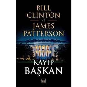 Kayıp Başkan - Bill Clinton ve James Patterson
