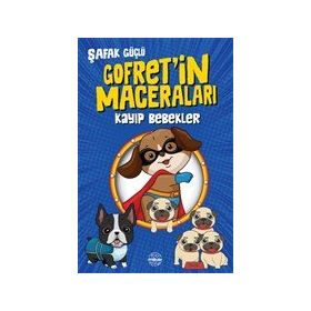 Kayıp Bebekler - Gofret`in Maceraları Mühür Kitaplığı
