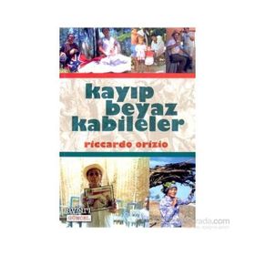 KAYIP BEYAZ KABILELER - RICCARDO ORIZIO