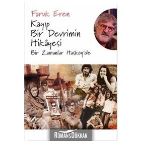 Kayıp Bir Devrimin Hikayesi - Faruk Eren