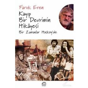 Kayıp Bir Devrimin Hikayesi - Faruk Eren
