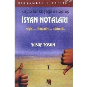KAYIP BIR KUŞAĞA SERZENİŞ İSYAN NOTALARI AŞK..HÜZÜN..UMUT - YUSUF TOSUN