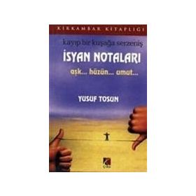 KAYIP BIR KUŞAĞA SERZENİŞ İSYAN NOTALARI AŞK..HÜZÜN..UMUT - YUSUF TOSUN