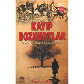 Kayıp Bozkurtlar - Tuncer Günay