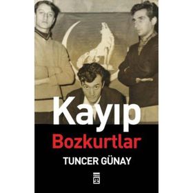 Kayıp Bozkurtlar - Tuncer Günay