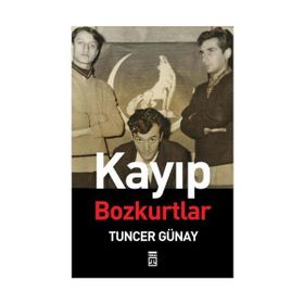 Kayıp Bozkurtlar - Tuncer Günay