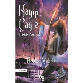 Kayıp Çağ 2 - Lilith'in Dönüşü - Achilles Valentin