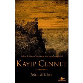 KAYIP CENNET ADEM İLE HAVVA'NIN CENNETTEN KOVULUŞ ÖYKÜSÜ - JOHN MILTON