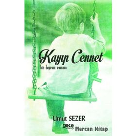 Kayıp Cennet-Bir Deprem Romanı - Umut Sezer