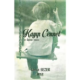 Kayıp Cennet-Bir Deprem Romanı - Umut Sezer