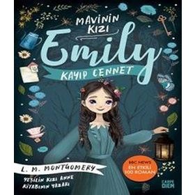 Kayıp Cennet / Mavinin Kızı Emily 2 - Lucy Maud Montgomery - Carpe Diem Yayınları