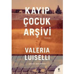 Kayıp Çocuk Arşivi - Valeira Luiselli