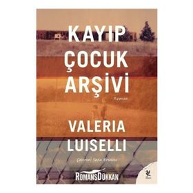 Kayıp Çocuk Arşivi - Valeira Luiselli