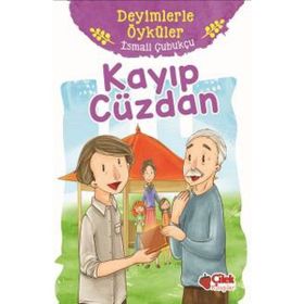Kayıp Cüzdan - Deyimlerle Öyküler - İsmail Çubukçu
