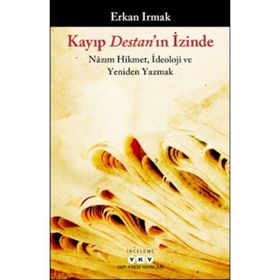 Kayıp Destan'ın İzinde - Erkan Irmak