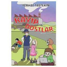 Kayıp Dostlar Değerli Öyküler Acayip Kitaplar