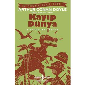 Kayıp Dünya - Kısaltılmış Metin - Sir Arthur Conan Doyle
