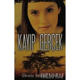 KAYIP GERÇEK - DENIZ İSMAİL ARAS
