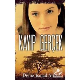 KAYIP GERÇEK - DENIZ İSMAİL ARAS