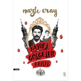 Kayıp Gölgeler Kenti - Nazlı Eray