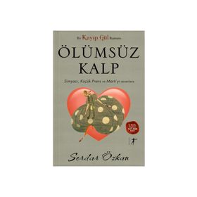 KAYIP GÜL 2 ÖLÜMSÜZ KALP SİMYACI, KÜÇÜK PRENS VE MARTI'YI SEVENLER - SERDAR ÖZKAN