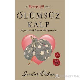 KAYIP GÜL 2 ÖLÜMSÜZ KALP SİMYACI, KÜÇÜK PRENS VE MARTI'YI SEVENLER - SERDAR ÖZKAN