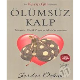 KAYIP GÜL 2 ÖLÜMSÜZ KALP SİMYACI, KÜÇÜK PRENS VE MARTI'YI SEVENLER - SERDAR ÖZKAN