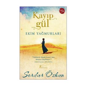KAYIP GÜL EKIM YAĞMURLARI - SERDAR ÖZKAN