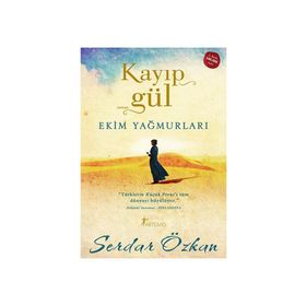 KAYIP GÜL EKIM YAĞMURLARI - SERDAR ÖZKAN