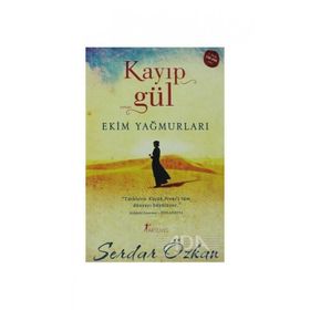 KAYIP GÜL EKIM YAĞMURLARI - SERDAR ÖZKAN