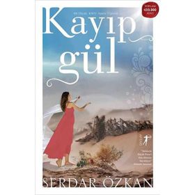 KAYIP GÜL - SERDAR ÖZKAN