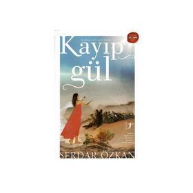 KAYIP GÜL - SERDAR ÖZKAN