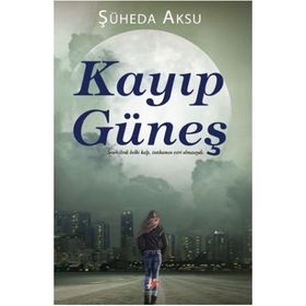Kayıp Güneş - Şüheda Aksu