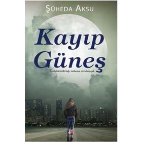 Kayıp Güneş - Şüheda Aksu
