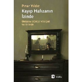 Kayıp Hafızanın İzinde: Sinemada Geçmişle Yüzleşme, Yas ve İnkar Kitap