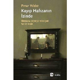 Kayıp Hafızanın İzinde: Sinemada Geçmişle Yüzleşme, Yas ve İnkar Kitap