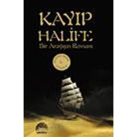 KAYIP HALIFE BIR ARAYIŞIN ROMANI - MUSTAFA YAHYA COŞKUN
