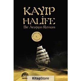 KAYIP HALIFE BIR ARAYIŞIN ROMANI - MUSTAFA YAHYA COŞKUN