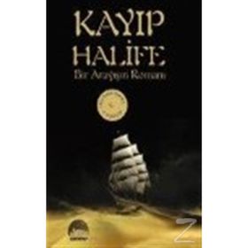 KAYIP HALIFE BIR ARAYIŞIN ROMANI - MUSTAFA YAHYA COŞKUN