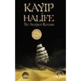 KAYIP HALIFE BIR ARAYIŞIN ROMANI - MUSTAFA YAHYA COŞKUN
