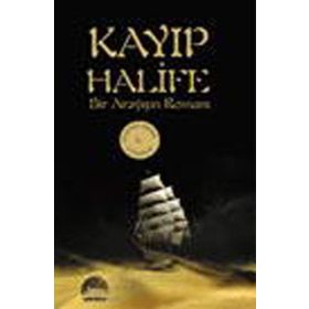 KAYIP HALIFE BIR ARAYIŞIN ROMANI - MUSTAFA YAHYA COŞKUN