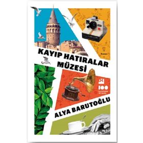 Kayıp Hatıralar Müzesi - Alya Barutoğlu