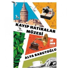 Kayıp Hatıralar Müzesi - Alya Barutoğlu
