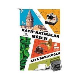 Kayıp Hatıralar Müzesi - Alya Barutoğlu